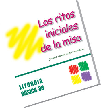 RITOS INICIALES DE LA MISA, LOS