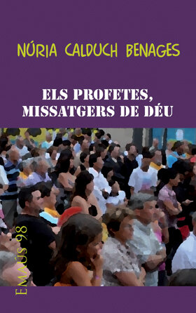 PROFETES, MISSATGERS DE DEU, ELS
