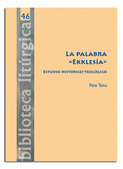 PALABRA EKKLESIA, LA. ESTUDIO HISTORICO-TEOLOGICO