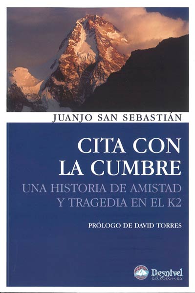 CITA CON LA CUMBRE-UNA HISTORIA DE AMISTAD Y TRAGEDIA EN K2