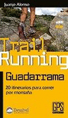 TRAIL RUNNING GUADARRAMA-20 ITINERARIOS CORRER POR MONTAA