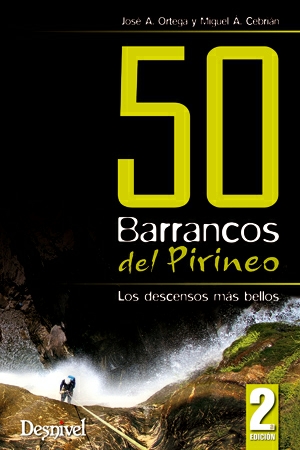 50 BARRANCOS DEL PIRINEO-LOS DESCENSOS MAS BELLOS