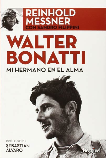 WALTER BONATTI.MI HERMANO DEL ALMA