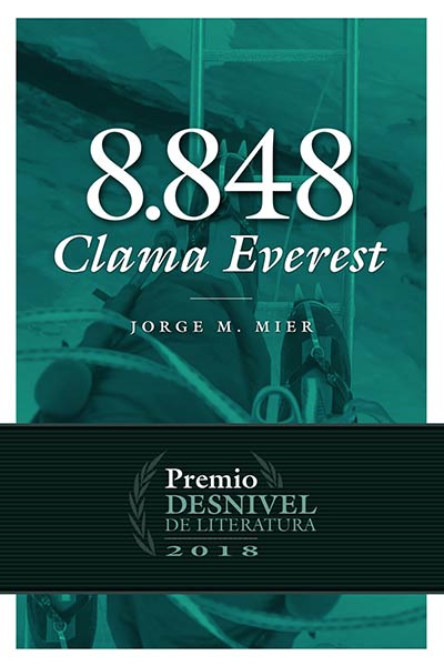8848 CLAMA EVEREST (PREMIO DESNIVEL DE LITERATURA 2018)