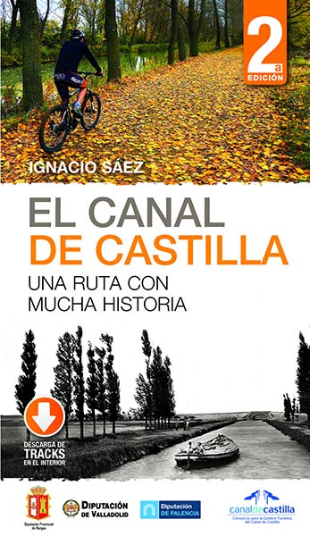CANAL DE CASTILLA, EL. UNA RUTA CON MUCHA HISTORIA