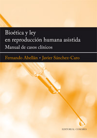 BIOETICA Y LEY EN REPRODUCCION HUMANA ASISTIDA-MANUAL CASOS