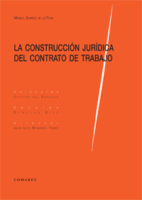 CONSTRUCCION JURIDICA DEL CONTRATO DE TRABAJO.,LA