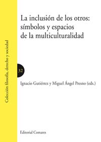 INCLUSION DE LOS OTROS:SIMBOLOS Y ESPACIOS DE LA MULTICULTUR
