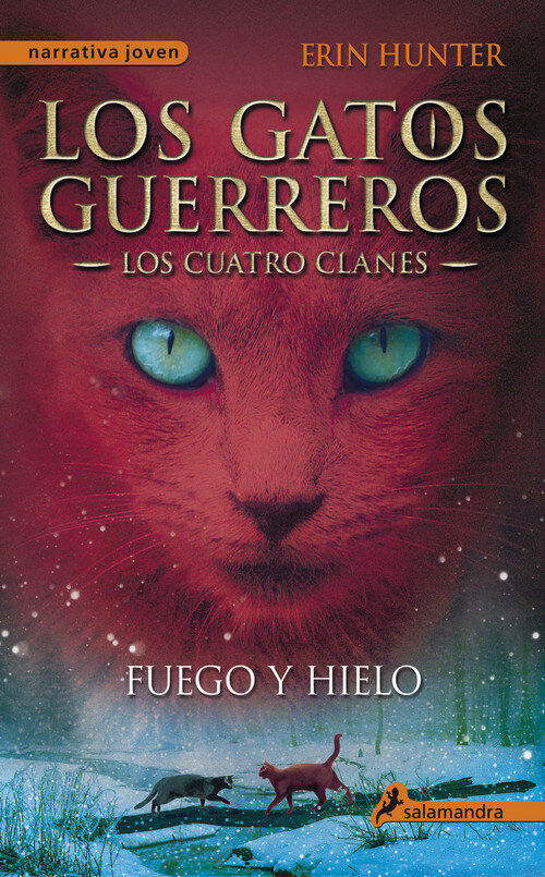 FUEGO Y HIELO (GATOS GUERREROS CUATRO CLANES 2)