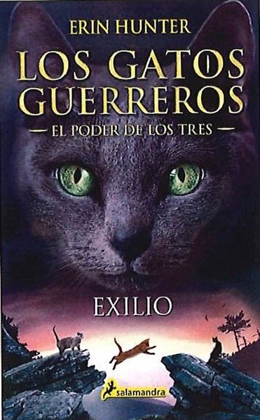 Resultado de imagen de Exilio (Los gatos guerreros. El poder de los tres III) Erin Hunter