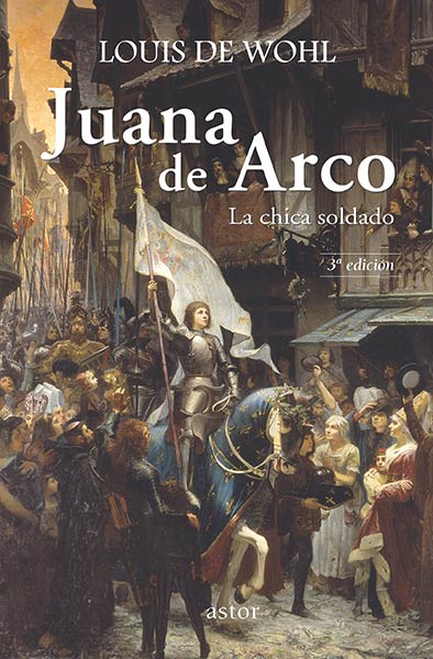 JUANA DE ARCO LA CHICA SOLDADO 2ED.
