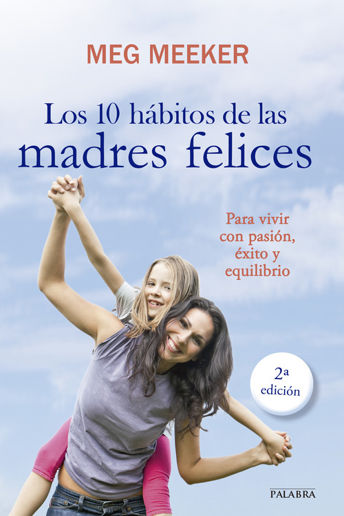 10 HABITOS DE LAS MADRES FELICES,LOS