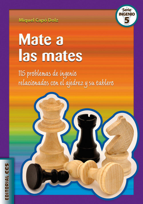 MATE A LAS MATES-115 PROBL.INGENIO RELACIONADOS AJEDREZ Y TA