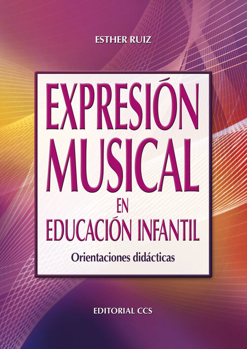 EXPRESION MUSICAL EN EDUCACION INFANTIL-ORIENTACIONES DIDACT