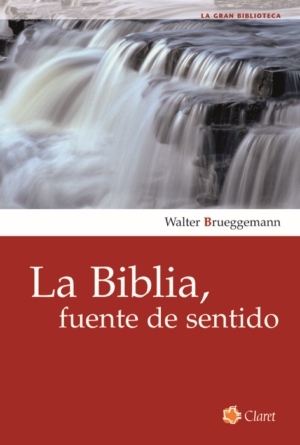 BIBLIA,FUENTE DE SENTIDO