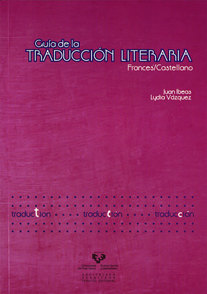 GUIA DE LA TRADUCCION LITERARIA. FRANCES / CASTELLANO