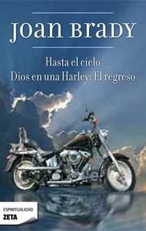 HASTA EL CIELO / DIOS EN UNA HARLEY: EL