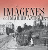 ESTUCHE IMAGENES DE MADRID ANTIGUO