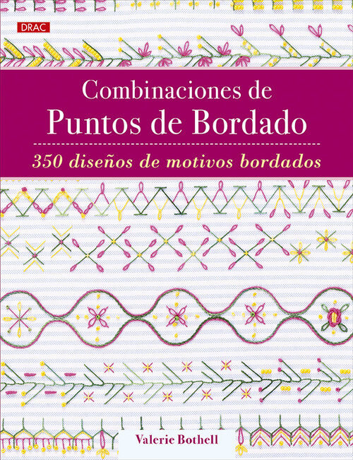 GUIA COMPLETA DEL BORDADO. 500 COMBINACIONES DEL PUNTO BORD