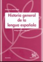 HISTORIA GENERAL DE LA LENGUA ESPAOLA 2 ED.REVISADA Y AMPL