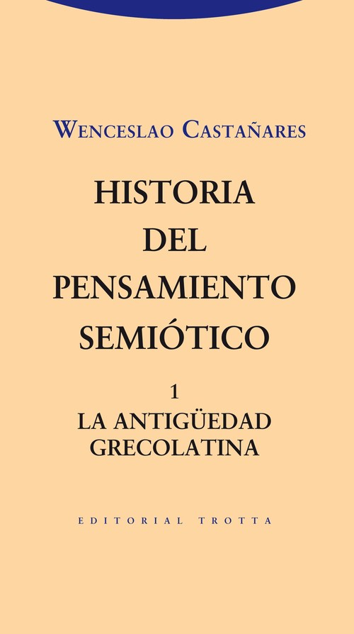 HISTORIA DEL PENSAMIENTO SEMIOTICO. 1
