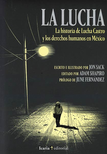 LUCHA, LA. LA HISTORIA DE LUCHA CASTRO Y LOS DERECHOS HUMAN