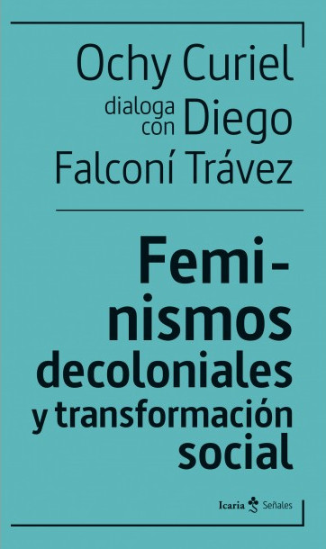 FEMINISMOS DECOLONIALES Y TRANSFORMACION SOCIAL