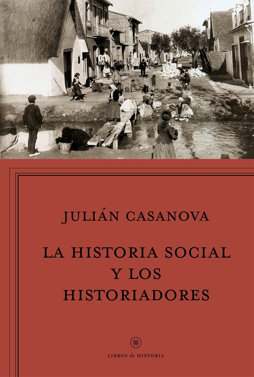 HISTORIA SOCIAL Y LOS HISTORIADORES, LA