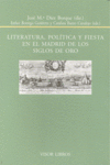 LITERATURA POLITICA Y FIESTA EN EL MADRID DE LOS SIGLOS DE O
