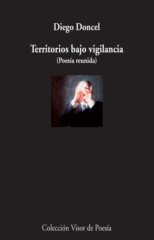 TERRITORIOS BAJO VIGILANCIA (POESIA REUNIDA)