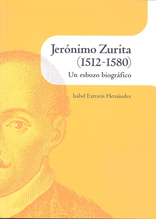 JERONIMO ZURITA (1512-1580), UN ESBOZO BIOGRAFICO