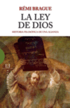 LEY DE DIOS,LA-HISTORIA FILOSOFICA DE UNA ALIANZA