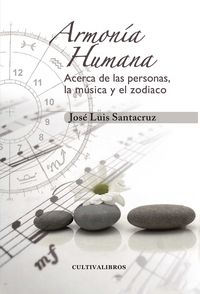 ARMONIA HUMANA, ACERCA DE LAS PERSONAS, LA MUSICA Y EL ZODIA