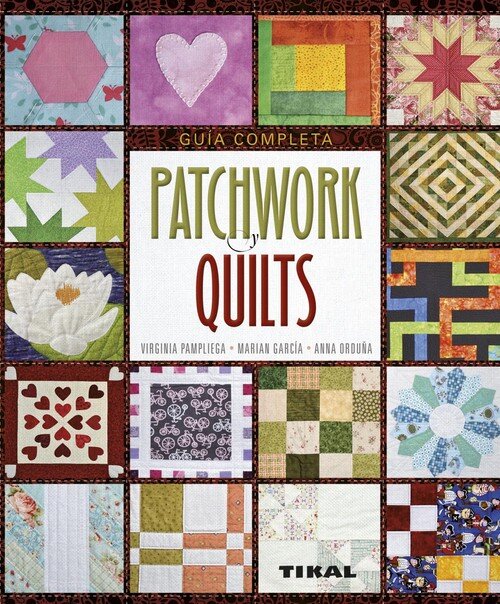 PATCHWORK Y QUILTS.GUIA COMPLETA