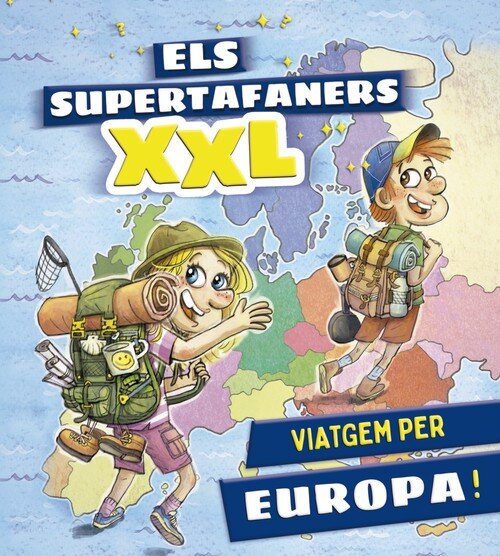 SUPERTAFANERS XXL, ELS. VIATGEM PER EUROPA!