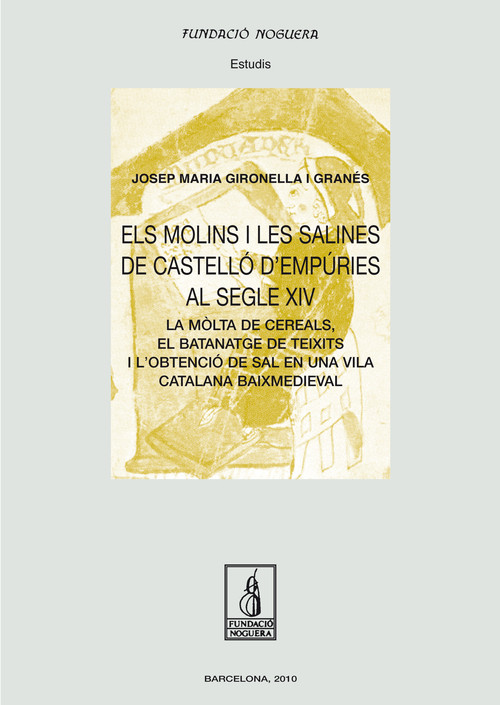 ELS MOLINS I LES SALINES DE CASTELLO D'EMPURIES AL SEGLE XIV