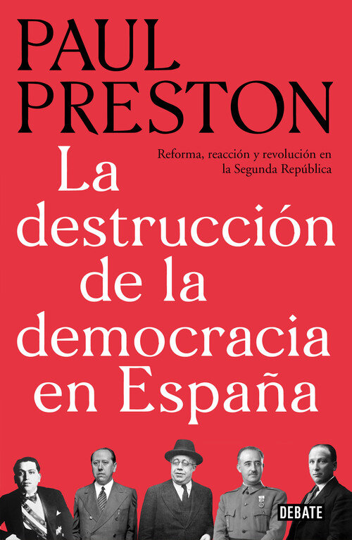 DESTRUCCION DE LA DEMOCRACIA EN ESPAA, LA