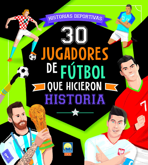 30 JUGADORES DE FUTBOL QUE HICIERON HISTORIA