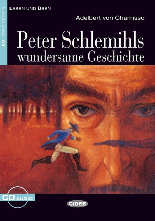 PETER SCHLEMIHLS WUNDERSAME GESCHICHTE. BUCH + CD