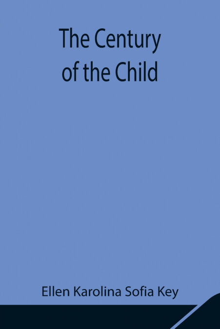 THE CENTURY OF THE CHILD