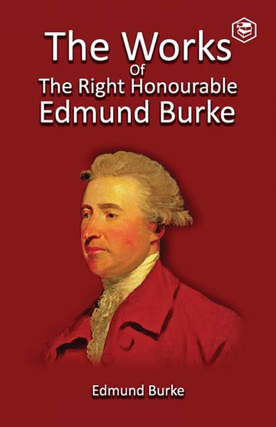 THE WORKS OF THE RIGHT HONOURABLE EDMUND BURKE, VOL. 01