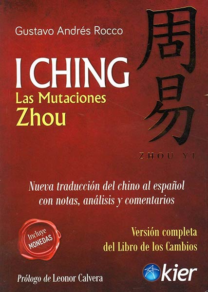 I CHING. LAS MUTACIONES DE ZHOU