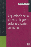 ARQUEOLOGIA DE LA VIOLENCIA-GUERRA SOC.P