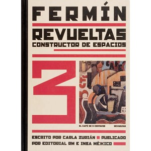FERMIN REVUELTAS-CONSTRUCTOR DE ESPACIOS