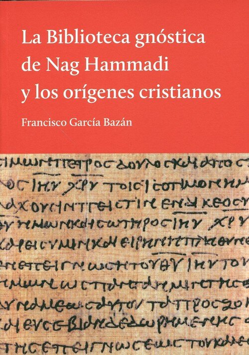 BIBLIOTECA GNOSTICA DE NAG HAMMADI Y LOS ORIGENES CRISTIANO
