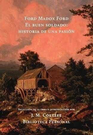 BUEN SOLDADO, EL. HISTORIA DE UNA PASION
