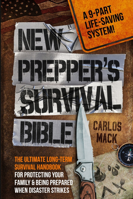 NEW PREPPER?S SURVIVAL BIBLE