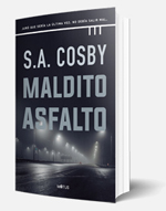Novela de S. A. Cosby Maldito Asfalto