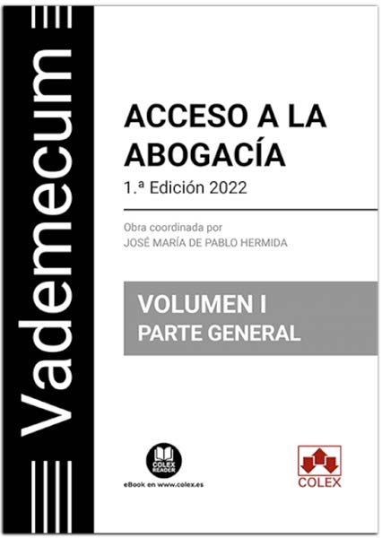 ACCESO A LA ABOGACIA. VOLUMEN I PARTE GENERAL