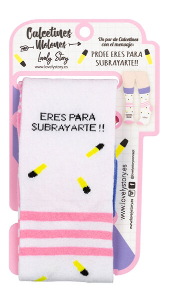 CALCETIN EN PERCHA MUJER FRASE PROFE ERES PARA SUBRAYARTE